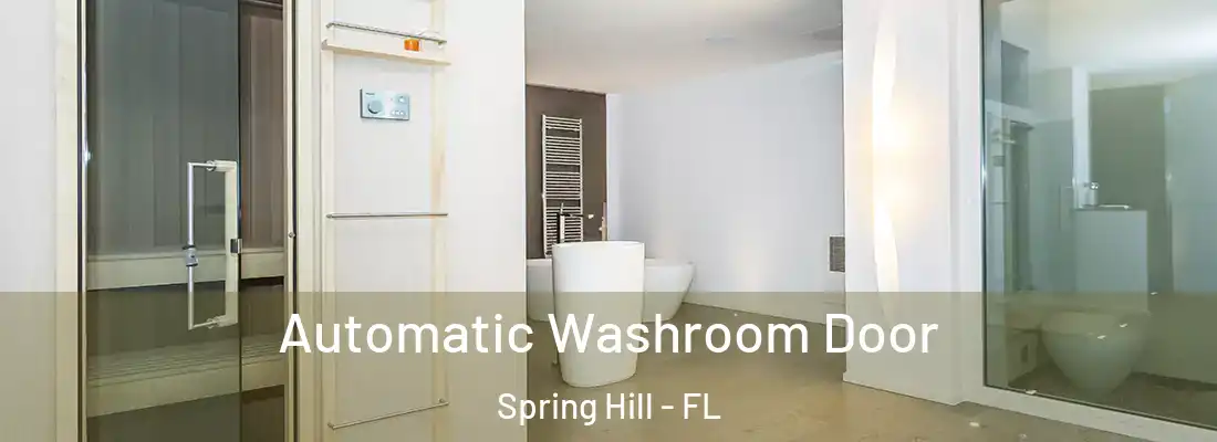  Automatic Washroom Door Spring Hill - FL